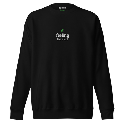 Taurus - Mens - Sweatshirt - Feeling Like A Bull